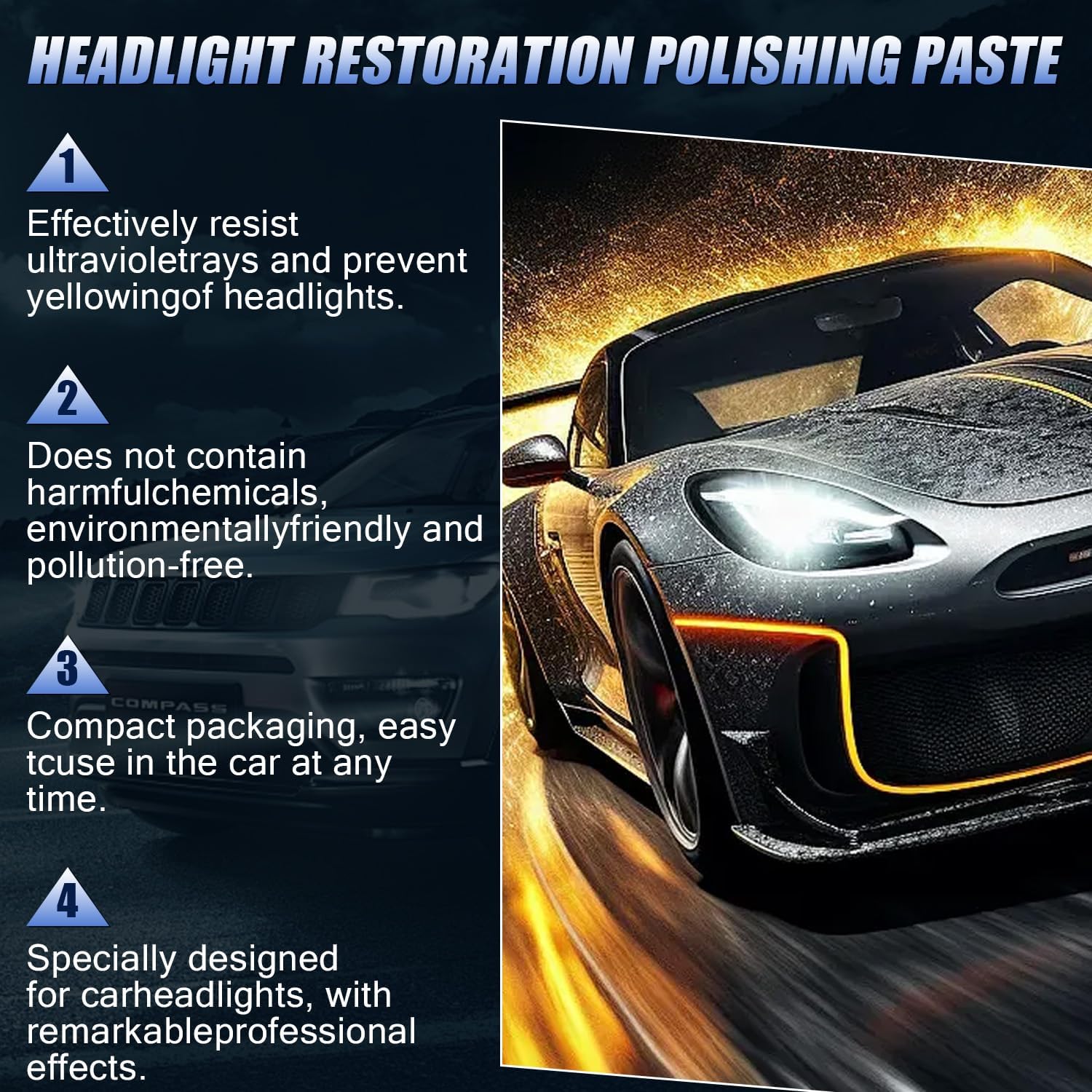 Highlights multiple benefits of the headlight restoration polishing paste to convince customers of its effectiveness and ease of use.