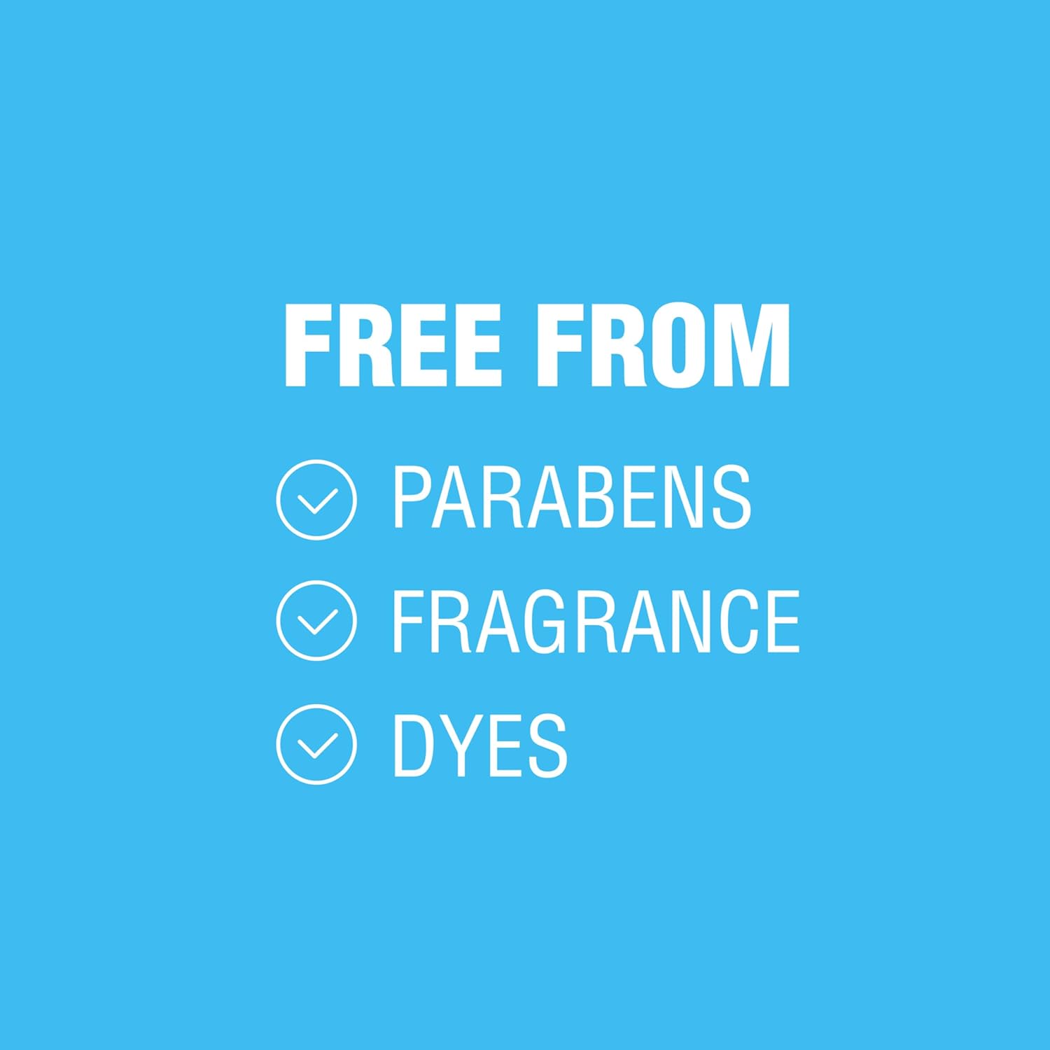 Highlights that the product is free from parabens, fragrance, and dyes, reassuring customers about its safety and purity.