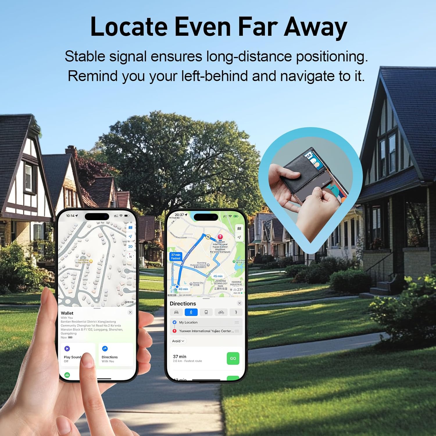 Highlights the product's ability to locate items even at long distances, emphasizing its stable signal and navigation capabilities.