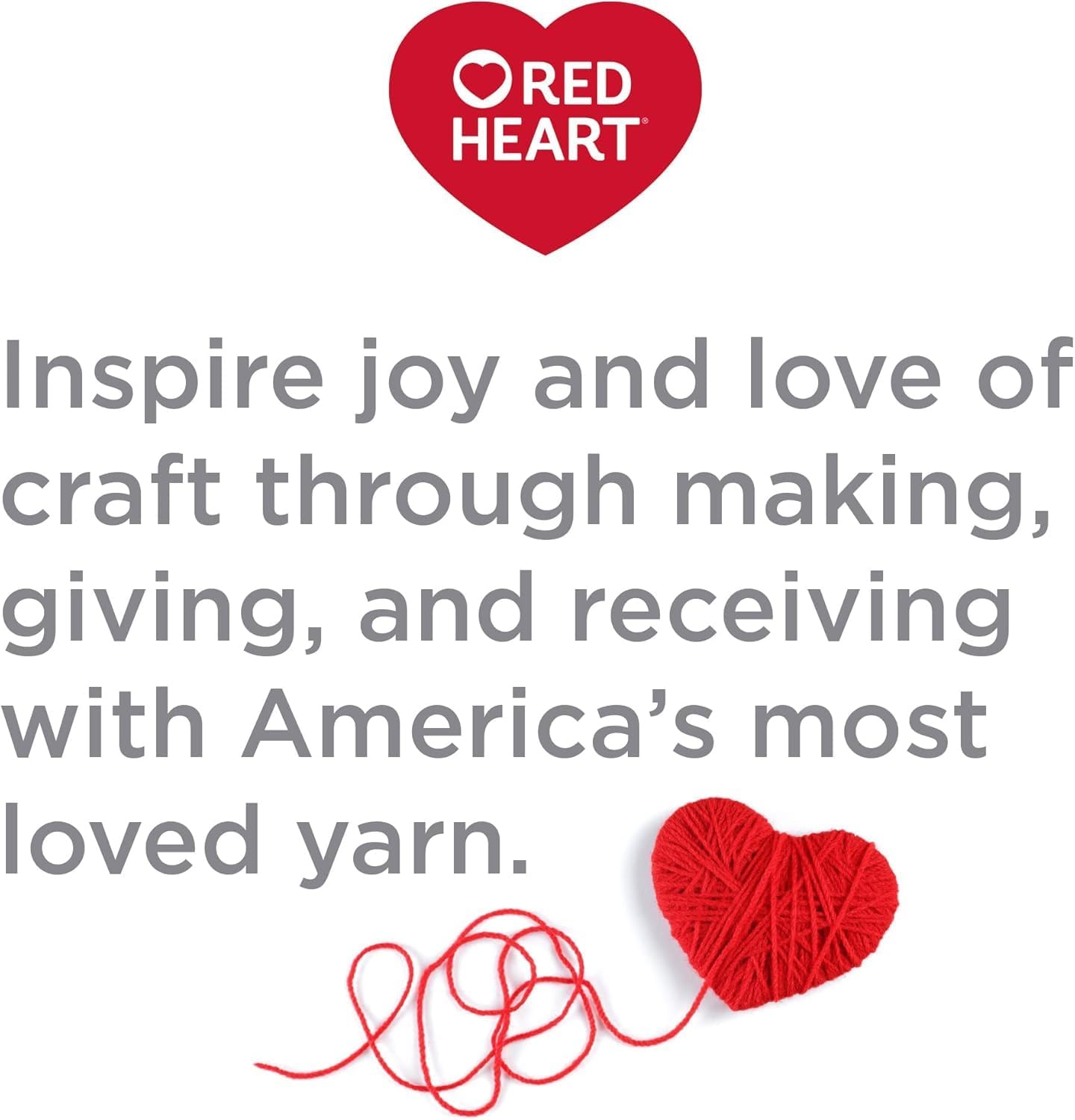 Reinforces the Red Heart brand identity and communicates its mission to inspire joy and love through crafting with yarn.