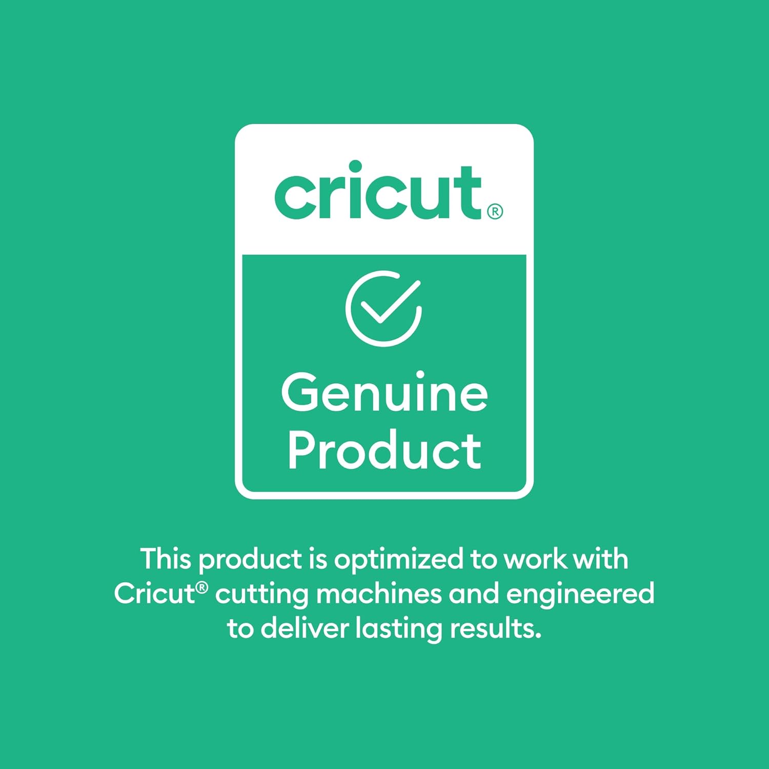 Reassures customers that this is an authentic Cricut product designed to work optimally with Cricut cutting machines.