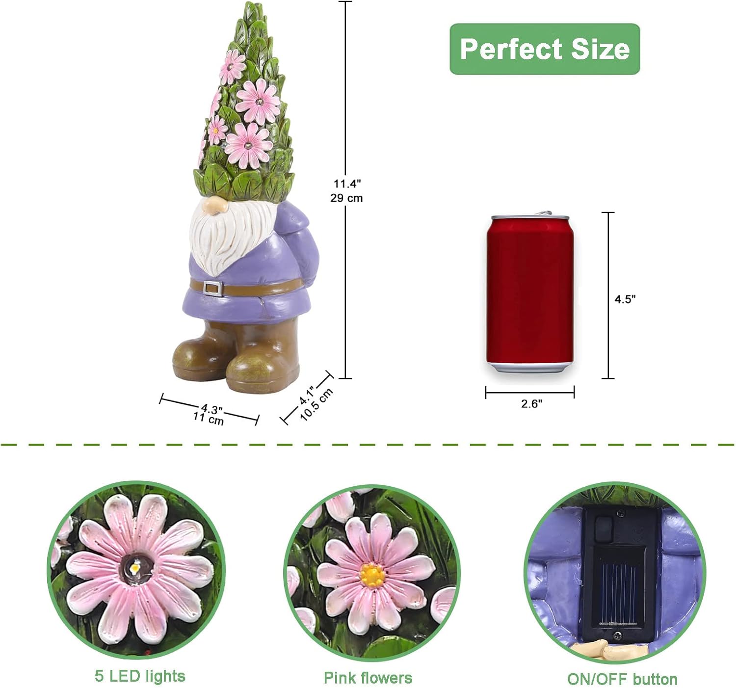 Provides exact measurements of the garden gnome figurine and compares its size to a standard soda can for scale reference. Highlights the solar-powered LED lights feature in the gnome's floral hat,…